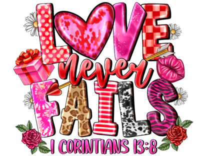 DTF Designs - Love Never Fails